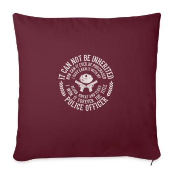 Policier disant qu’il ne peut pas être hérité et ne peut pas - Housse de coussin décorative 45 x 45 cm - bordeaux - Devant