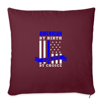 Policier disant Américain par naissance Police par choix - Housse de coussin décorative 45 x 45 cm - bordeaux - Devant