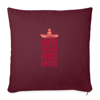 Policier disant drôle Nacho Police moyenne - Housse de coussin décorative 45 x 45 cm - bordeaux - Devant