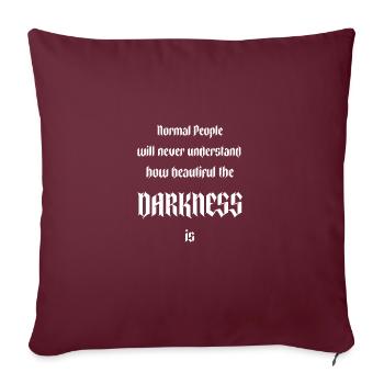 Amoureux gothique Les gens normaux ne deviennent jamais - Housse de coussin décorative 45 x 45 cm - bordeaux - Devant