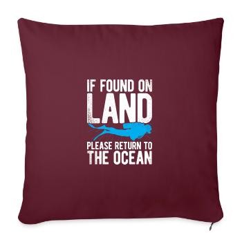 If Found On Land Please Return To The Ocean Scuba - Sofakissenbezug 45 x 45 cm - Burgunderrot - Vorne