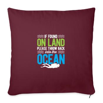 If Found On Land Please Return To The Ocean Scuba - Sofakissenbezug 45 x 45 cm - Burgunderrot - Vorne
