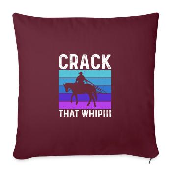 Crack That Whip Horse Riding Equestrian Horse Love - Sofakissenbezug 45 x 45 cm - Burgunderrot - Vorne
