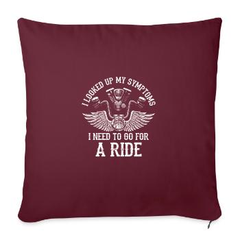 I Looked My Symptoms I Need To Go For A Ride Biker - Sofakissenbezug 45 x 45 cm - Burgunderrot - Vorne
