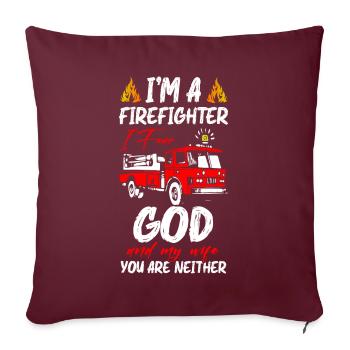Je suis pompier, je crains Dieu et ma femme le feu - Housse de coussin décorative 45 x 45 cm - bordeaux - Devant