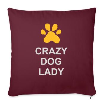 crazy dog lady Zitat - Sofakissenbezug 45 x 45 cm - Burgunderrot - Vorne