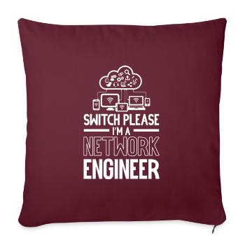 Switch Please I'm A Network Engineer IT Tech - Sofakissenbezug 45 x 45 cm - Burgunderrot - Vorne