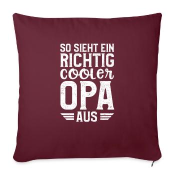 So Sieht Ein Richtig Cooler Opa Aus - Opa - Sofakissenbezug 45 x 45 cm - Burgunderrot - Vorne