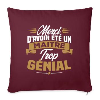 Merci d'avoir été un Maitre trop Génial - Housse de coussin décorative 45 x 45 cm - bordeaux - Devant