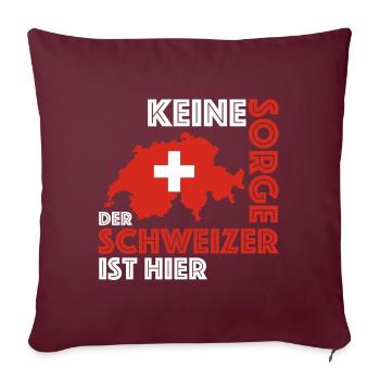 Keine Sorge der Schweizer ist hier | Sprichwort - Sofakissenbezug 45 x 45 cm - Burgunderrot - Vorne