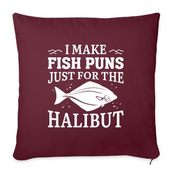 Je fais des jeux de mots de poisson juste pour le flétan - Housse de coussin décorative 45 x 45 cm - bordeaux - Devant