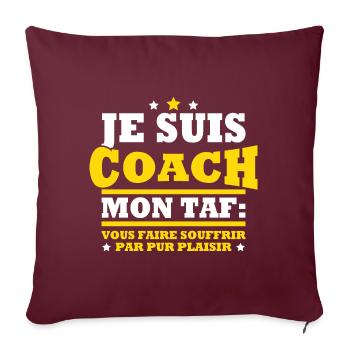 Coach mon taf vous faire souffrir humour sportif - Housse de coussin décorative 45 x 45 cm - bordeaux - Devant