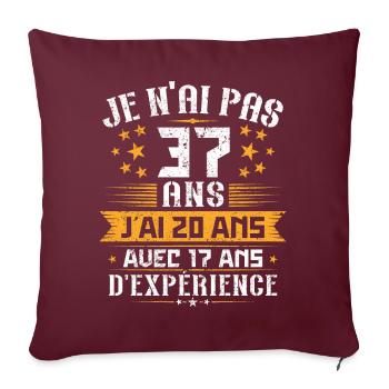 Je n'ai pas 37 ans, Cadeau d'anniversaire 37 ans - Housse de coussin décorative 45 x 45 cm - bordeaux - Devant