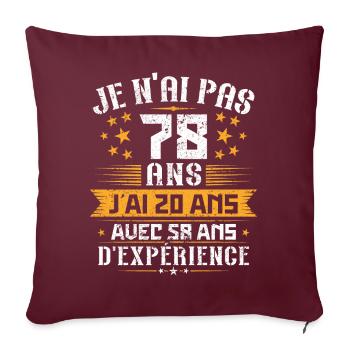 Je n'ai pas 78 ans, Cadeau d'anniversaire 78 ans - Housse de coussin décorative 45 x 45 cm - bordeaux - Devant