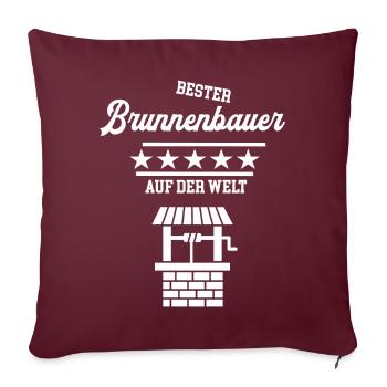 Bester Brunnenbauer Meister Chef Azubi Brunnenbau - Sofakissenbezug 45 x 45 cm - Burgunderrot - Vorne