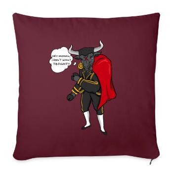 Stier gegen Stierkampf, torero tierschutz geschenk - Sofakissenbezug 45 x 45 cm - Burgunderrot - Vorne