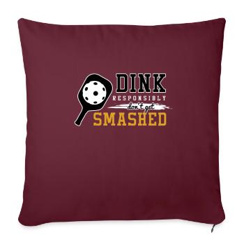 Drôle Pickleball Jeux de mots Dink Sports de manière responsable - Housse de coussin décorative 45 x 45 cm - bordeaux - Devant