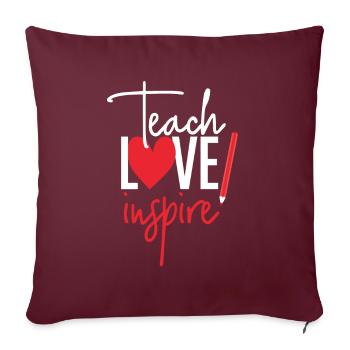 Teach Love Inspire School Nerd Teacher - Sofakissenbezug 45 x 45 cm - Burgunderrot - Vorne