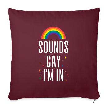 Sounds Gay Im In - Sofakissenbezug 45 x 45 cm - Burgunderrot - Vorne