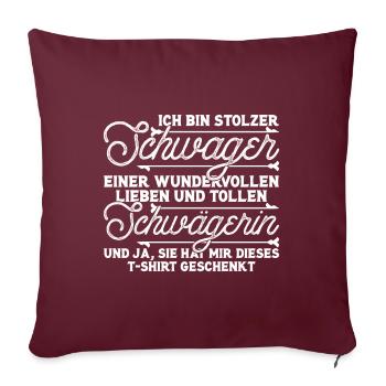 Stolzer Schwager einer Schwägerin bestes Geschenk - Sofakissenbezug 45 x 45 cm - Burgunderrot - Vorne
