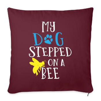 Mon chien a marché sur une abeille - Housse de coussin décorative 45 x 45 cm - bordeaux - Devant