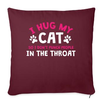 Je serre mon chat dans mes bras pour ne pas avoir de gens - Housse de coussin décorative 45 x 45 cm - bordeaux - Devant