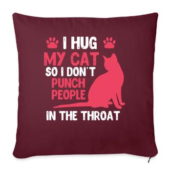 Je serre mon chat dans mes bras pour ne pas avoir de gens - Housse de coussin décorative 45 x 45 cm - bordeaux - Devant