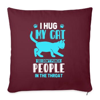 Je serre mon chat dans mes bras pour ne pas avoir de gens - Housse de coussin décorative 45 x 45 cm - bordeaux - Devant