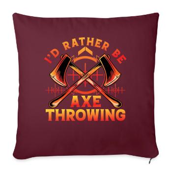 Je préfère lancer des haches - Housse de coussin décorative 45 x 45 cm - bordeaux - Devant