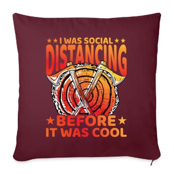 J’étais en distanciation sociale avant qu’il ne fasse frais - Housse de coussin décorative 45 x 45 cm - bordeaux - Devant