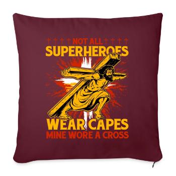 Not all Superheroes wear capes mine wore a Cross - Sofakissenbezug 45 x 45 cm - Burgunderrot - Vorne