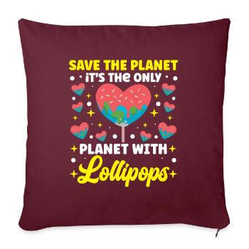 Save the planet only planet with Lollipos - Sofakissenbezug 45 x 45 cm - Burgunderrot - Vorne