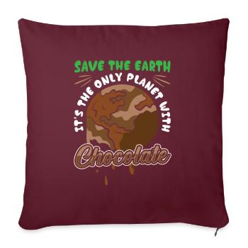 Save the planet only planet with Chocolate - Sofakissenbezug 45 x 45 cm - Burgunderrot - Vorne