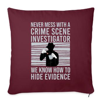 Technicien judiciaire Enquêteur sur les lieux d’un crime Peine médico-légale - Housse de coussin décorative 45 x 45 cm - bordeaux - Devant