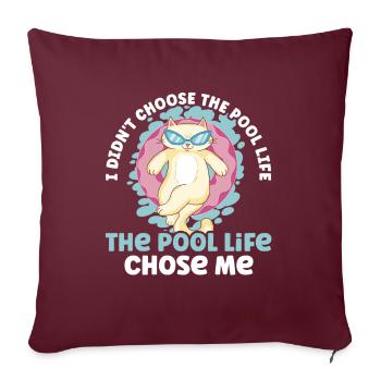 I didn t choose the pool life the pool life - Sofakissenbezug 45 x 45 cm - Burgunderrot - Vorne