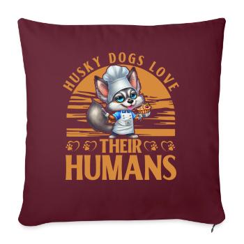 Les chiens Husky aiment leurs humains - Housse de coussin décorative 45 x 45 cm - bordeaux - Devant
