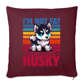 Je ne suis pas gros, je suis juste un peu husky - Housse de coussin décorative 45 x 45 cm - bordeaux - Devant