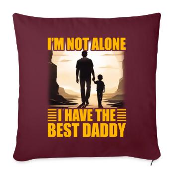 Ich bin nicht allein, ich habe den besten Daddy - Sofakissenbezug 45 x 45 cm - Burgunderrot - Vorne