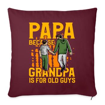 Papa parce que Grand-père est pour les vieux gars - Housse de coussin décorative 45 x 45 cm - bordeaux - Devant