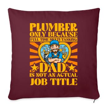 Citation amusante de papa plombier - Housse de coussin décorative 45 x 45 cm - bordeaux - Devant