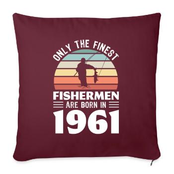 Pêcheurs nés en 1961 60e anniversaire cadeau de pêche - Housse de coussin décorative 45 x 45 cm - bordeaux - Devant