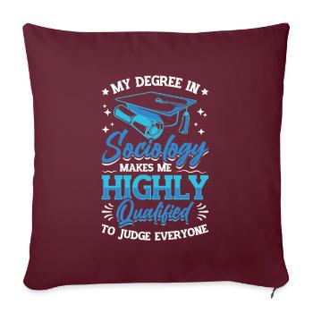 La sociologie me qualifie pour juger. - Housse de coussin décorative 45 x 45 cm - bordeaux - Devant