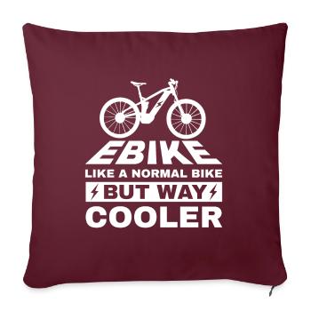 EBike comme un vélo normal mais beaucoup plus cool - Housse de coussin décorative 45 x 45 cm - bordeaux - Devant