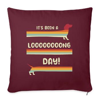 Cela a été une longue journée drôle de chien de saucisse teckel - Housse de coussin décorative 45 x 45 cm - bordeaux - Devant