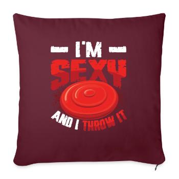 Je suis sexy et je le jette - Housse de coussin décorative 45 x 45 cm - bordeaux - Devant