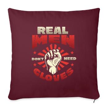 Les vrais hommes n’ont pas besoin de gants - Housse de coussin décorative 45 x 45 cm - bordeaux - Devant