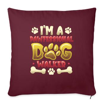 Promener un chien - Je suis un chien Pawfessional - Housse de coussin décorative 45 x 45 cm - bordeaux - Devant