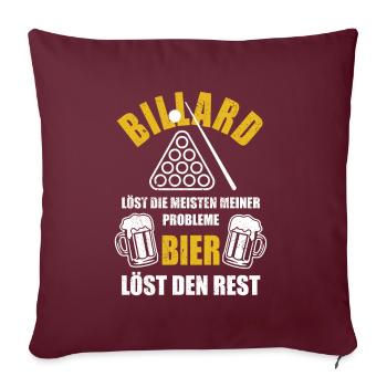 Billard löst die meisten meiner Probleme - Bier - Sofakissenbezug 45 x 45 cm - Burgunderrot - Vorne