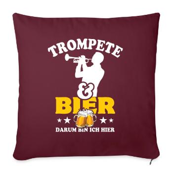 Trompete & Bier - darum bin ich hier - Sofakissenbezug 45 x 45 cm - Burgunderrot - Vorne