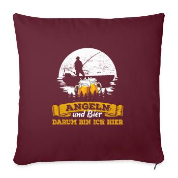 Angeln und Bier darum bin ich hier - Sofakissenbezug 45 x 45 cm - Burgunderrot - Vorne